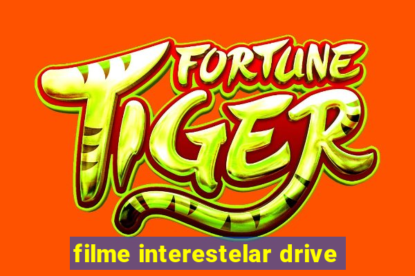 filme interestelar drive