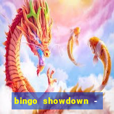 bingo showdown - bingo ao vivo