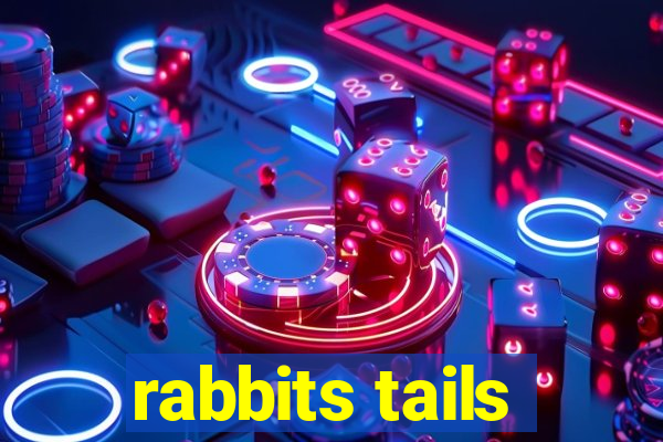 rabbits tails