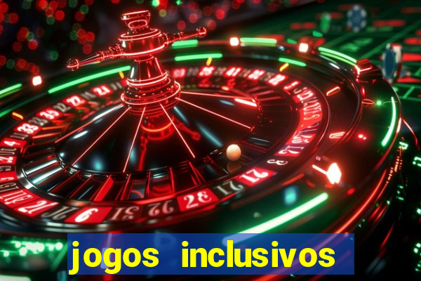 jogos inclusivos educa??o física