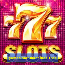 games slot machines free