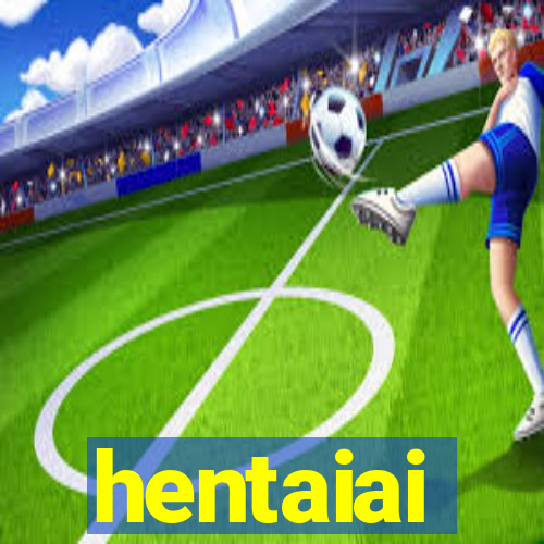 hentaiai