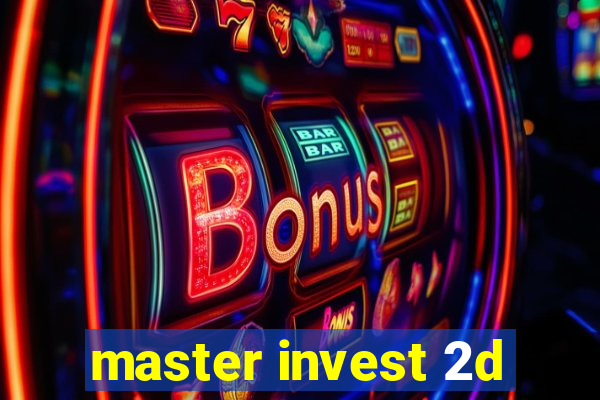 master invest 2d