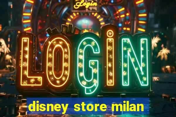 disney store milan