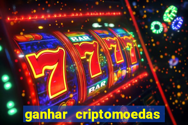 ganhar criptomoedas jogando no celular