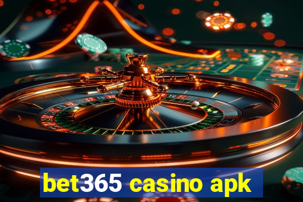 bet365 casino apk