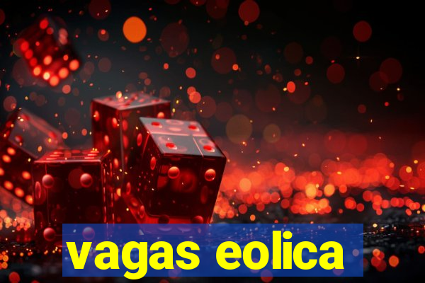 vagas eolica