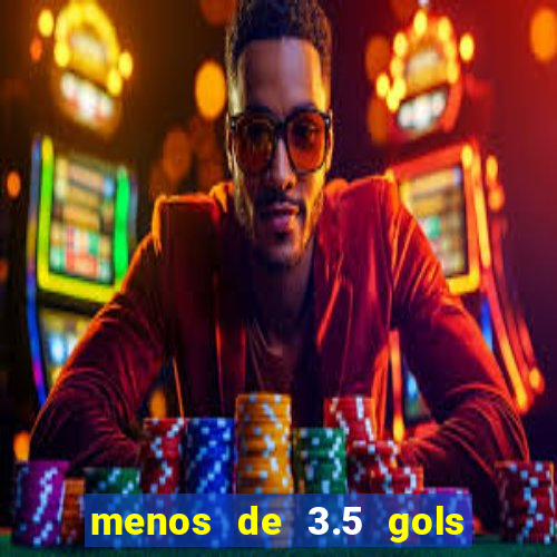 menos de 3.5 gols o que significa