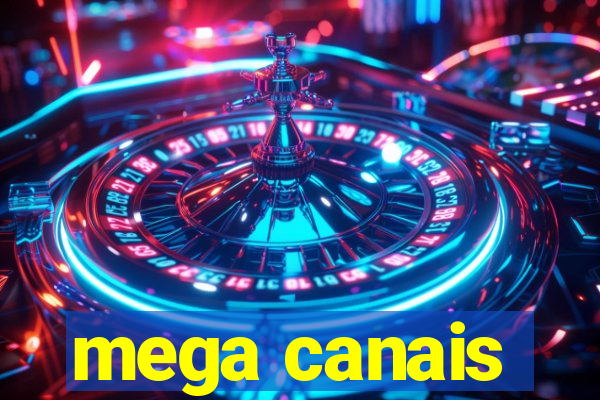 mega canais