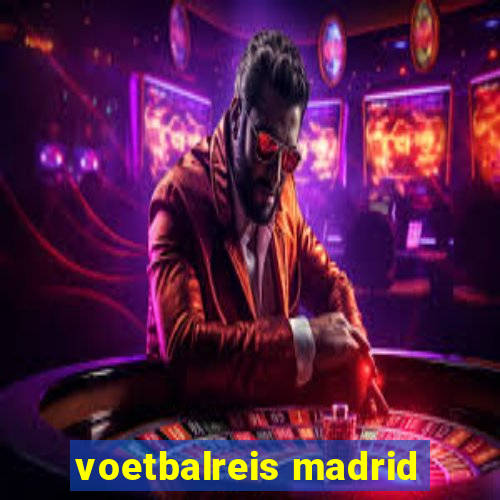 voetbalreis madrid