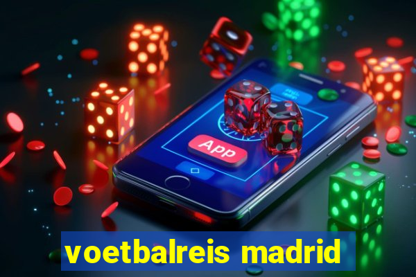 voetbalreis madrid