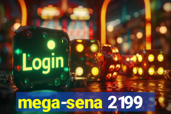 mega-sena 2199