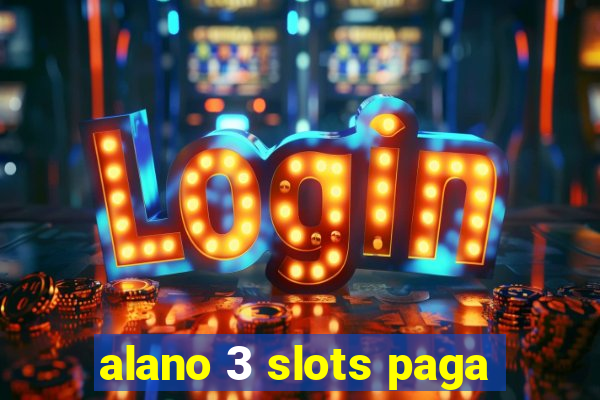 alano 3 slots paga