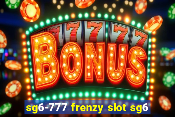 sg6-777 frenzy slot sg6