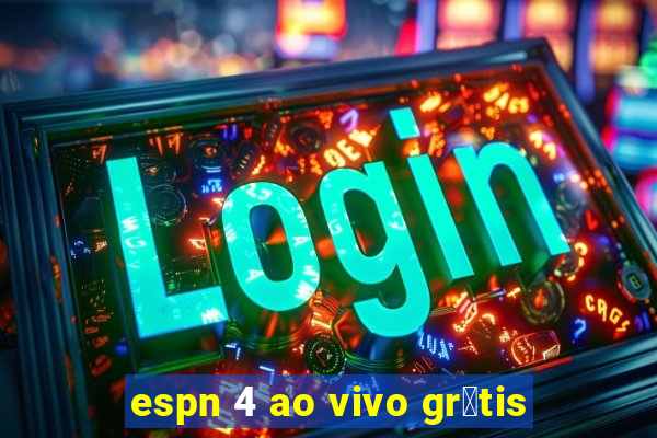 espn 4 ao vivo gr谩tis