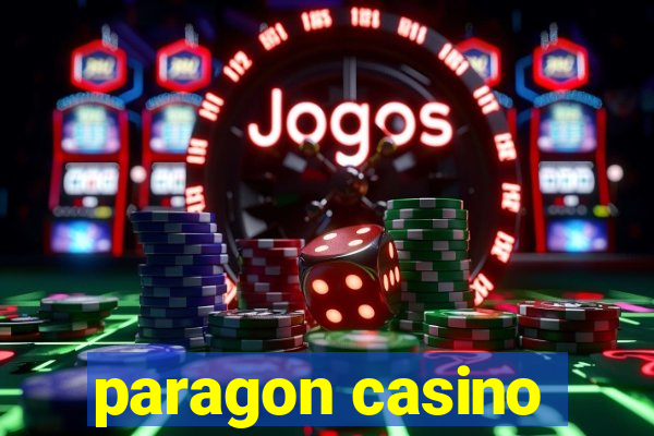 paragon casino