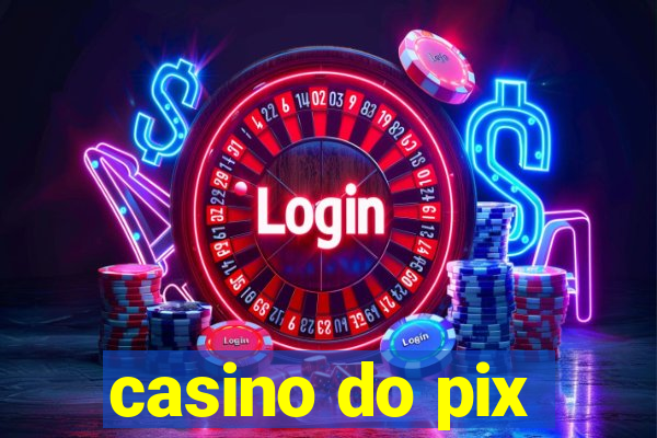 casino do pix