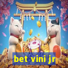 bet vini jr