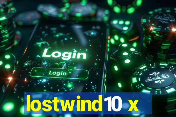 lostwind10 x