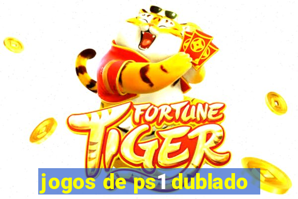 jogos de ps1 dublado