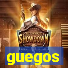 guegos