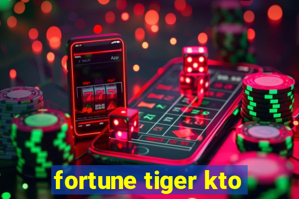 fortune tiger kto