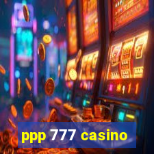 ppp 777 casino