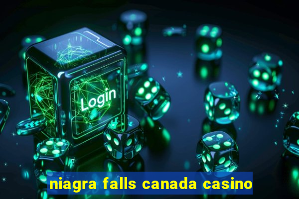 niagra falls canada casino