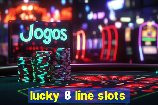 lucky 8 line slots