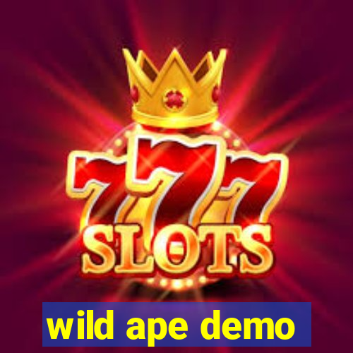 wild ape demo