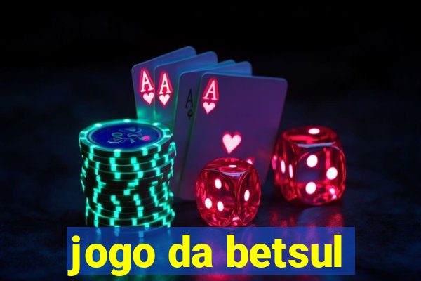 jogo da betsul