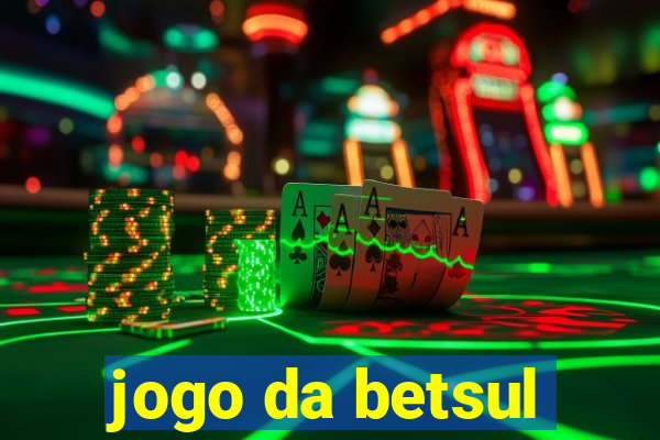 jogo da betsul