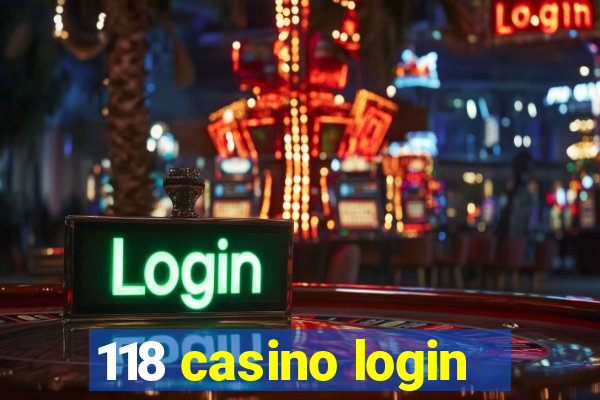 118 casino login