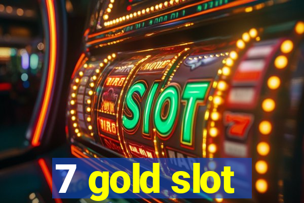 7 gold slot