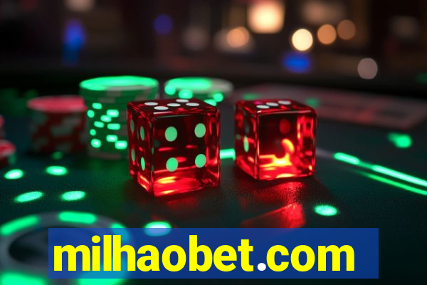 milhaobet.com