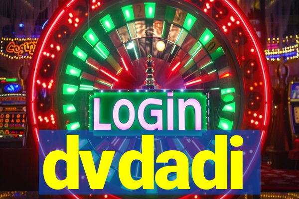 dvdadi