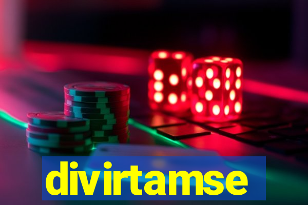 divirtamse