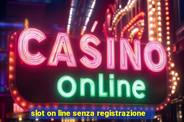 slot on line senza registrazione