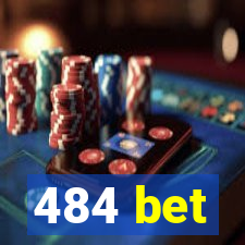 484 bet