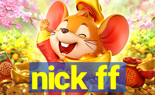 nick ff