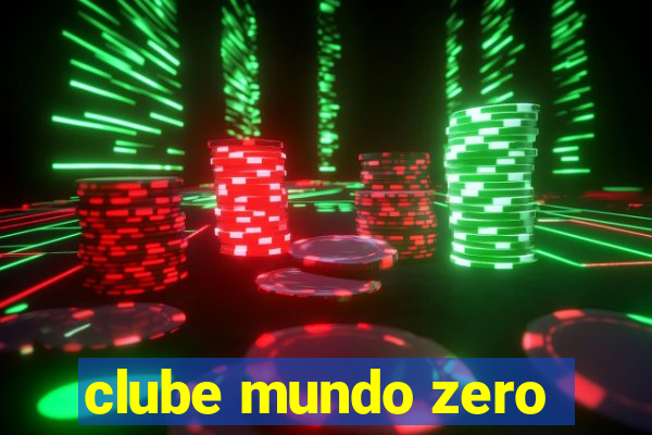 clube mundo zero