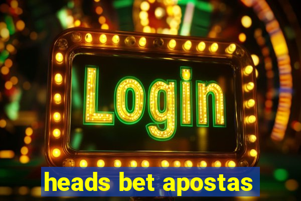 heads bet apostas