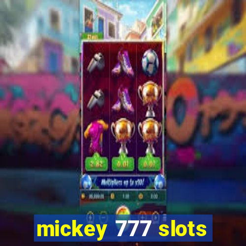 mickey 777 slots