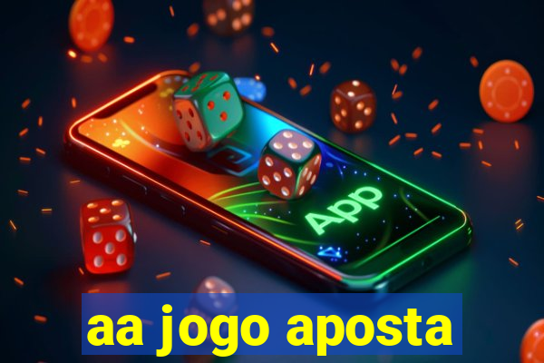 aa jogo aposta