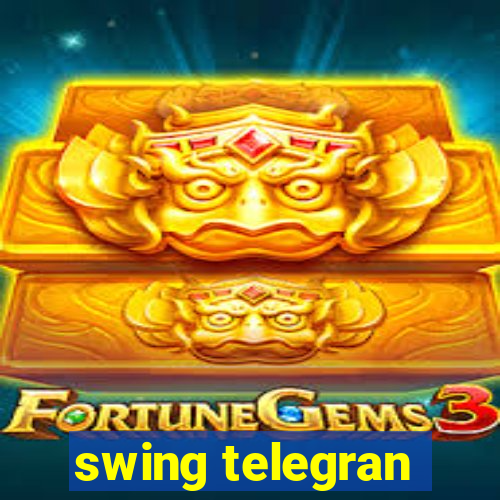 swing telegran