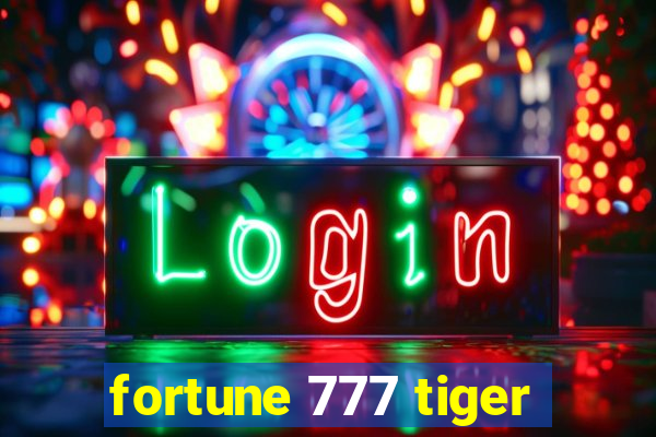 fortune 777 tiger