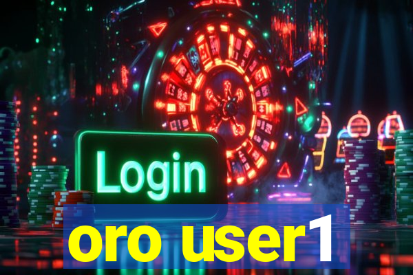 oro user1