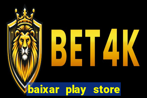 baixar play store para pc baixaki