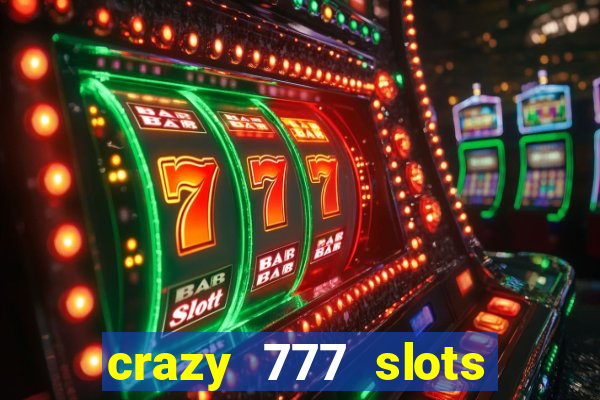 crazy 777 slots com br