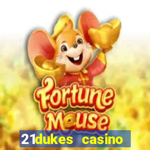 21dukes casino mobile app